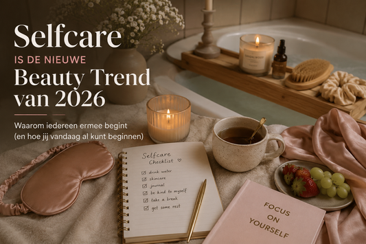 Selfcare Is De Nieuwe Beauty Trend Van 2026 — En Dit Is Waarom Iedereen Ermee Begint